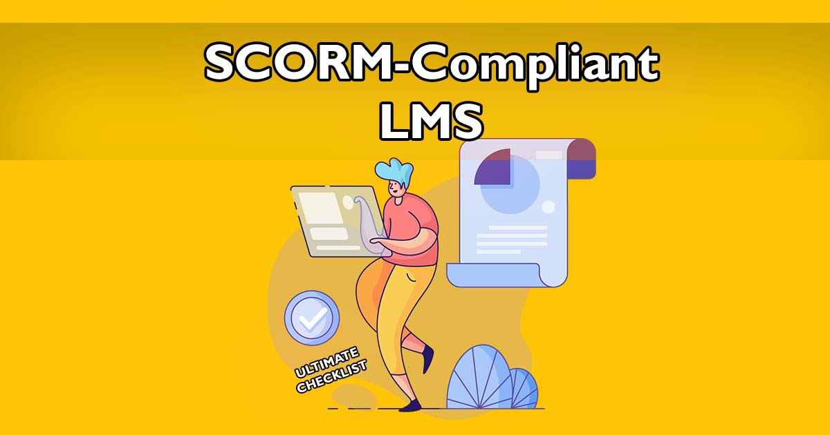 The Ultimate Guide to Picking a SCORM-Compliant LMS cover image